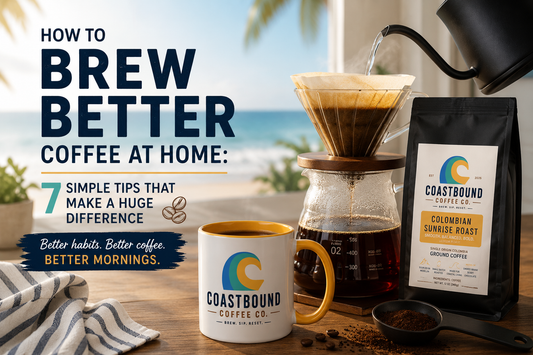 How to Brew Better Coffee at Home: 7 Simple Tips That Make a Huge Difference