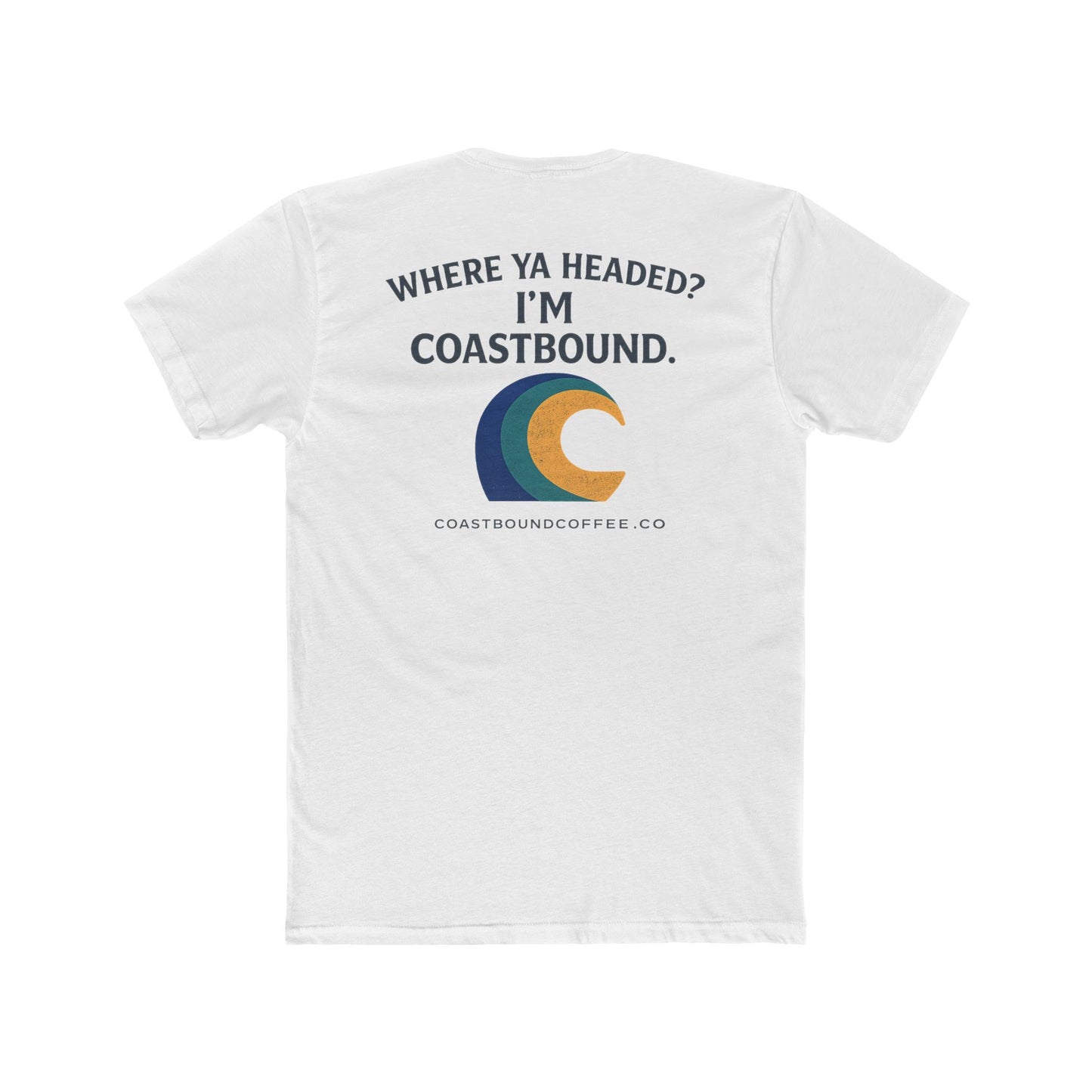 Where Ya Headed? I'm Coastbound™ | Coastal Lifestyle Tee